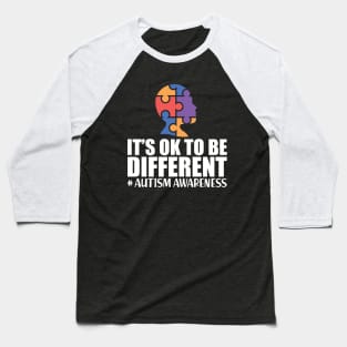 Autism Awareness It's Ok to be different w Baseball T-Shirt